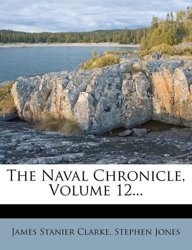 The Naval Chronicle, Volume 12...