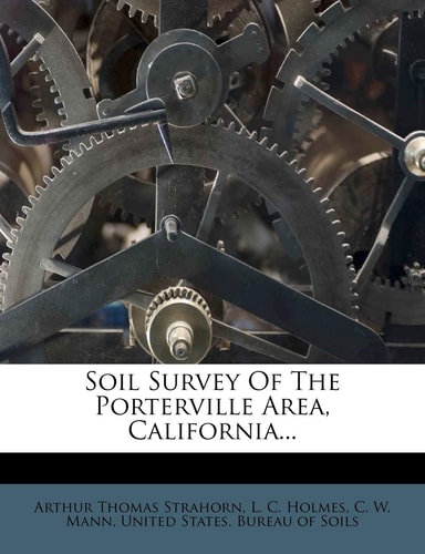 Soil Survey of the Porterville Area, California...