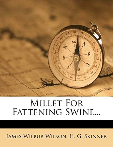 Millet For Fattening Swine...