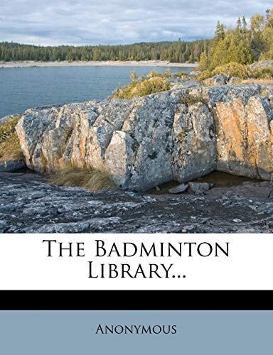 The Badminton Library...