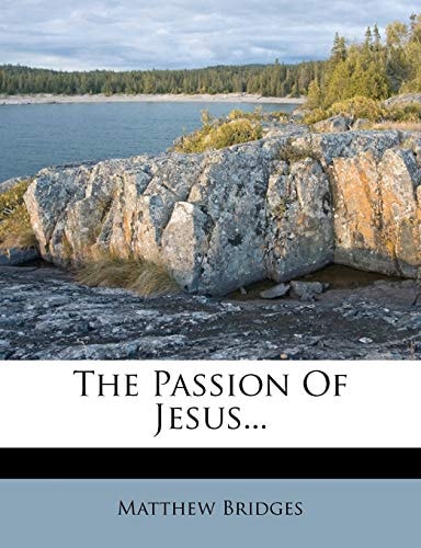 The Passion Of Jesus...