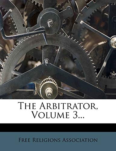The Arbitrator, Volume 3...