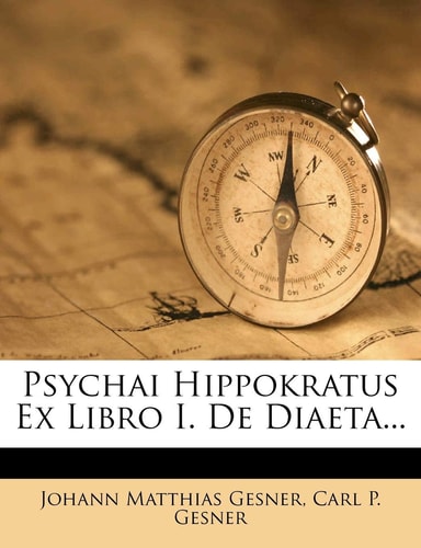 Psychai Hippokratus Ex Libro I. de Diaeta...