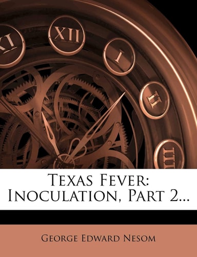 Texas Fever: Inoculation, Part 2...