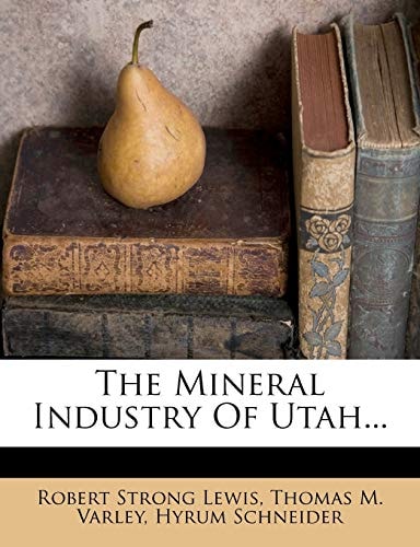 The Mineral Industry Of Utah...