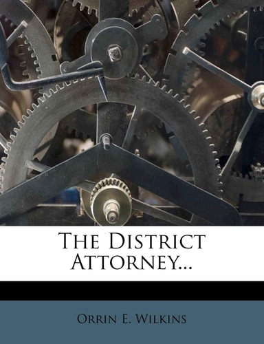 The District Attorney...