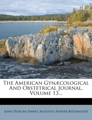 The American Gynæcological And Obstetrical Journal, Volume 13...