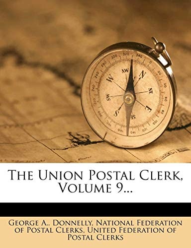 The Union Postal Clerk, Volume 9...