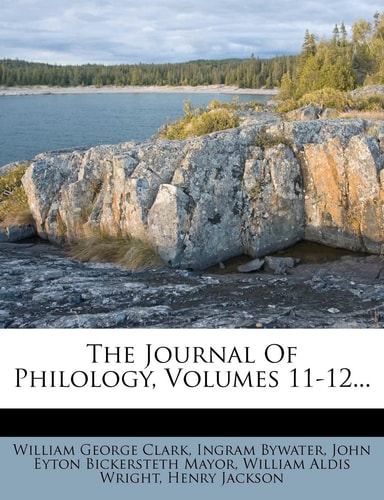 The Journal Of Philology, Volumes 11-12...