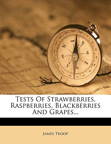 Tests Of Strawberries, Raspberries, Blackberries And Grapes...