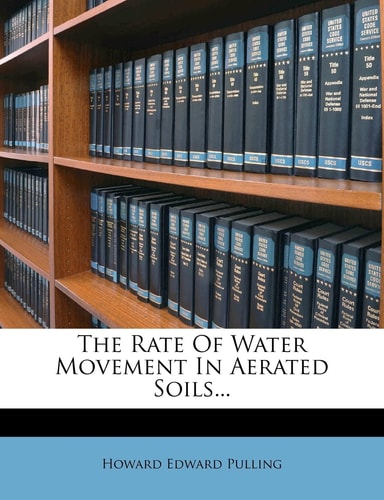 The Rate Of Water Movement In Aerated Soils...