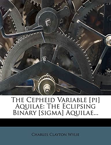 The Cepheid Variable [pi] Aquilae: The Eclipsing Binary [sigma] Aquilae...