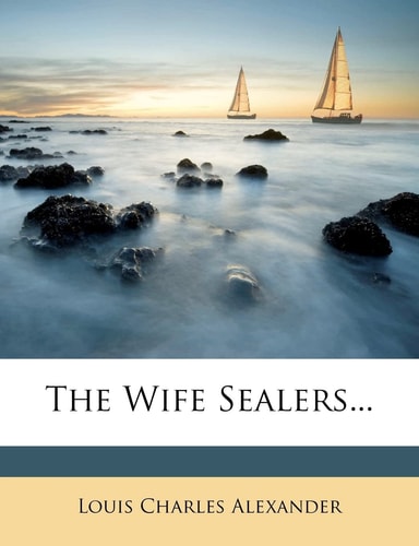 The Wife Sealers...