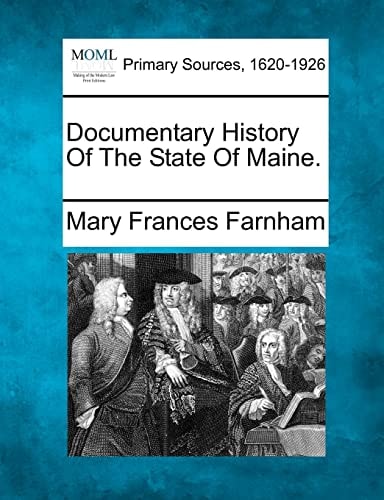 Documentary History Of The State Of Maine.