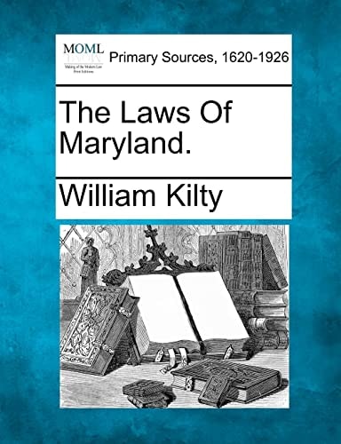 The Laws Of Maryland.