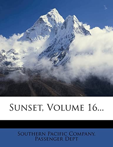 Sunset, Volume 16...
