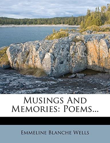 Musings And Memories: Poems...
