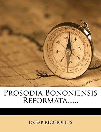 Prosodia Bononiensis Reformata......