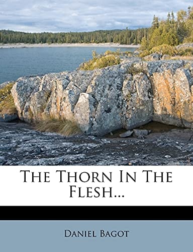 The Thorn In The Flesh...