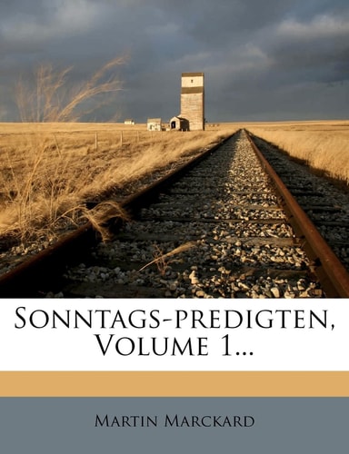 Sonntags-predigten, Volume 1...