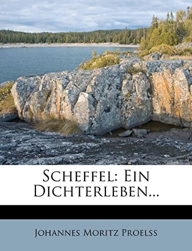 Scheffel: Ein Dichterleben...
