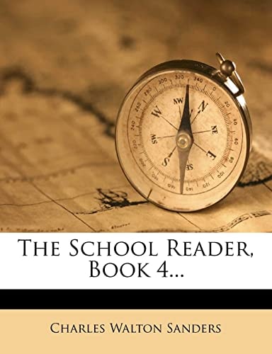 The School Reader, Book 4...