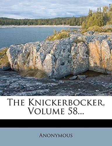The Knickerbocker, Volume 58...