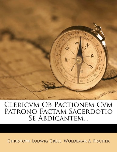 Clericvm OB Pactionem Cvm Patrono Factam Sacerdotio Se Abdicantem... (English and Latin Edition)