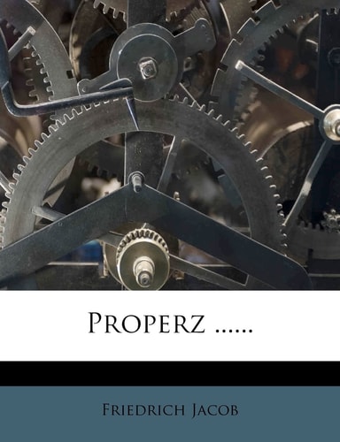 Properz ...... (English and German Edition)