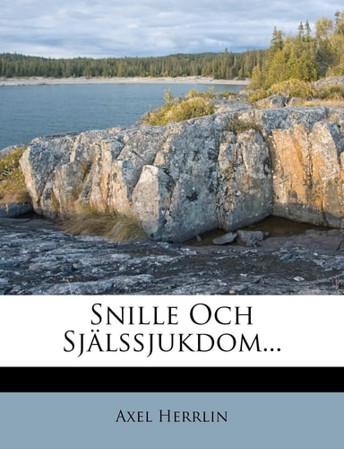 Snille Och Sjalssjukdom... (English and Swedish Edition)