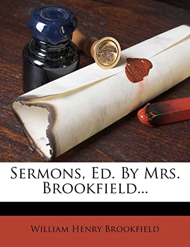 Sermons, Ed. By Mrs. Brookfield...