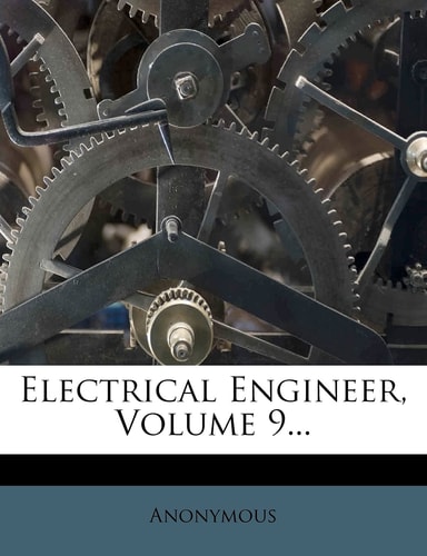 Electrical Engineer, Volume 9...