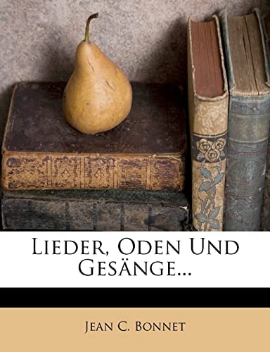 Lieder, Oden Und Gesänge...