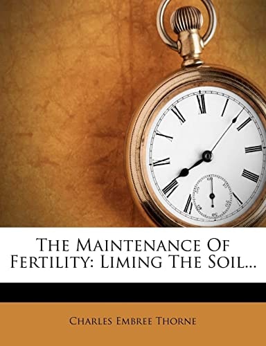 The Maintenance Of Fertility: Liming The Soil...
