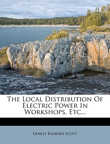 The Local Distribution Of Electric Power In Workshops, Etc...