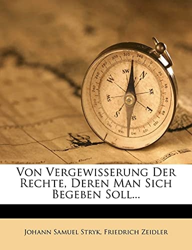 Von Vergewisserung Der Rechte, Deren Man Sich Begeben Soll...