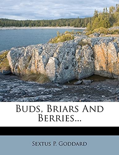 Buds, Briars And Berries...