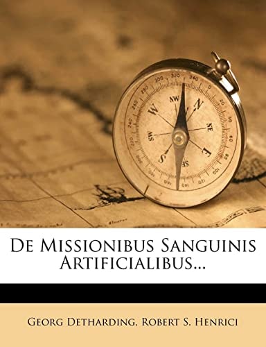 De Missionibus Sanguinis Artificialibus...