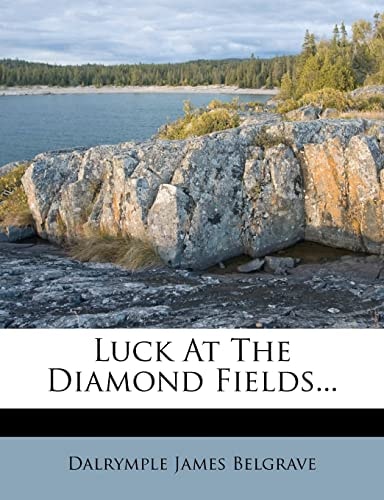 Luck At The Diamond Fields...