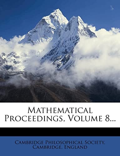 Mathematical Proceedings, Volume 8...