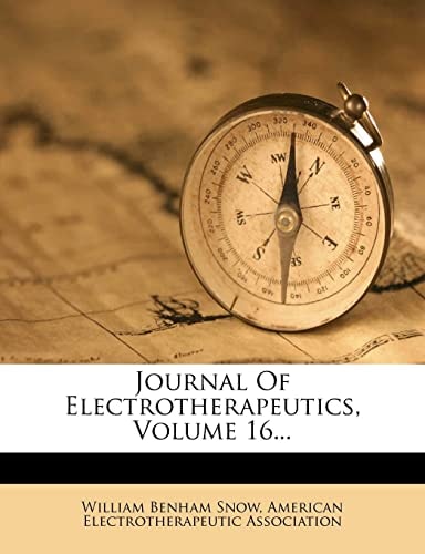 Journal Of Electrotherapeutics, Volume 16...