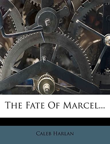 The Fate Of Marcel...