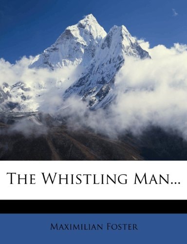 The Whistling Man...