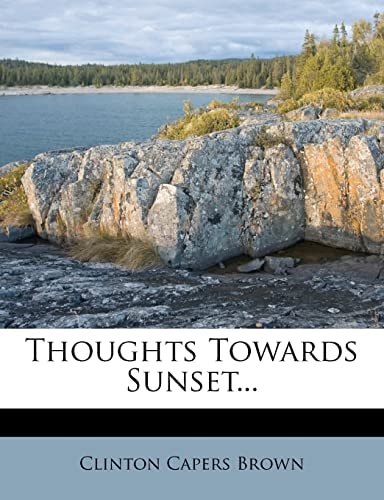 Thoughts Towards Sunset...