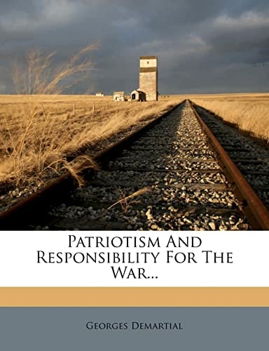 Patriotism and Responsibility for the War...