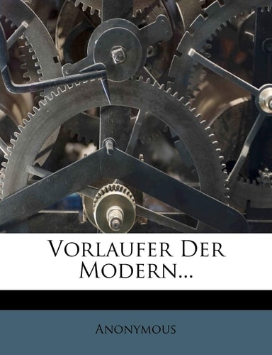 Vorlaufer Der Modern...