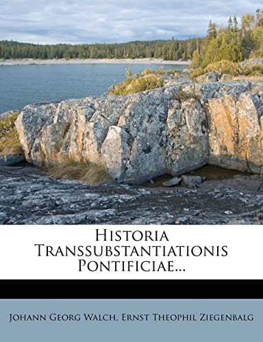 Historia Transsubstantiationis Pontificiae...
