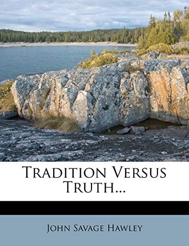 Tradition Versus Truth...