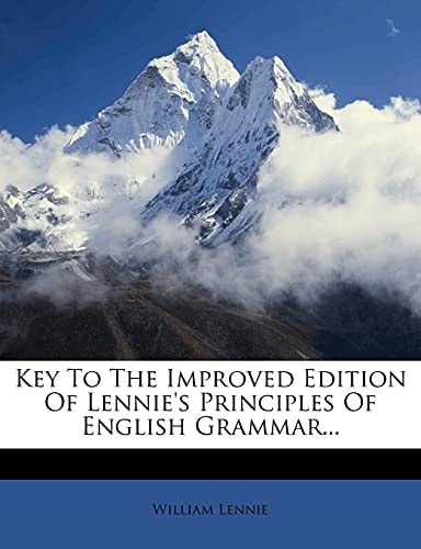 Key To The Improved Edition Of Lennie's Principles Of English Grammar...