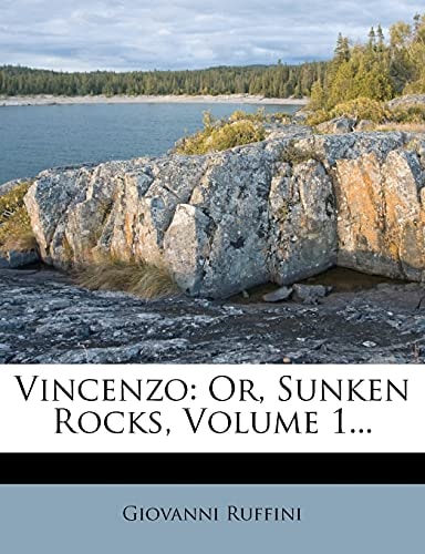 Vincenzo: Or, Sunken Rocks, Volume 1...